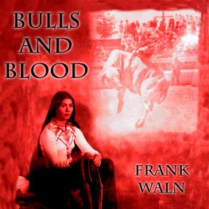 Bulls and Blood (Single)