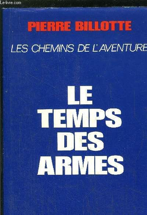 Le temps des armes