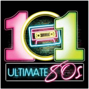 101 Ultimate 80s