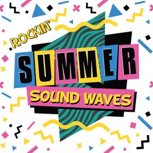Rockin’ Summer Sound Waves