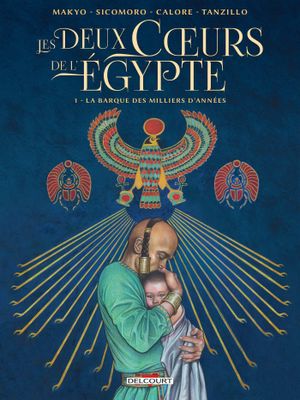 La Barque des milliers d'années - Les Deux Cœurs de l'Égypte, tome 1