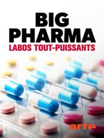 Affiche Big Pharma, Labos tout-puissants