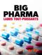 Big Pharma, Labos tout-puissants