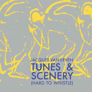 Tunes & Scenery (Hard To Whistle)