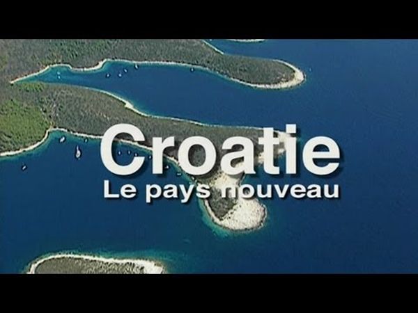 Croatie - Le pays nouveau