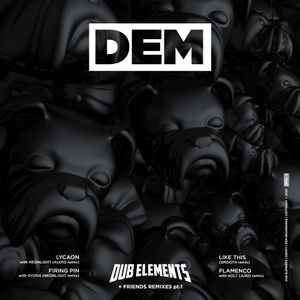 Dub Elements & Friends (Remixes), Part 1 (EP)