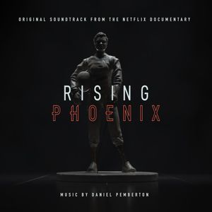 Rising Phoenix (Original Soundtrack From the Netflix Documentary) (OST)
