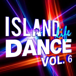 Island Life Dance, Vol. 6