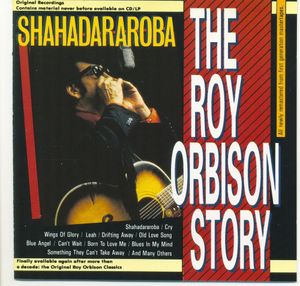 The Roy Orbison Story-Shahadaroba