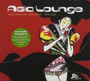Asia Lounge: Asian Flavoured Club Tunes: 2nd Floor
