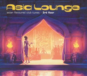 Asia Lounge: Asian Flavoured Club Tunes: 3rd Floor