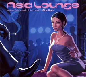 Asia Lounge: Asian Flavoured Club Tunes: 4th Floor