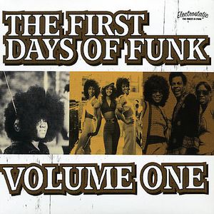 The First Days of Funk, Volume One