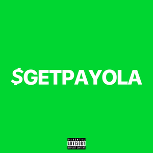 WHAT'S GET PAYOLA?