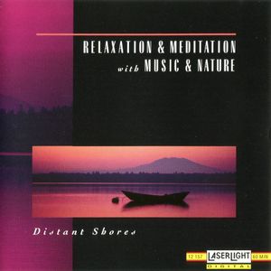 Relaxation & Meditation with Music & Nature: Distant Shores