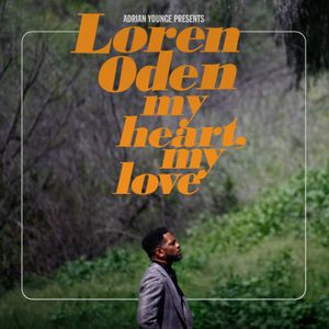 Adrian Younge presents Loren Oden My Heart My Love