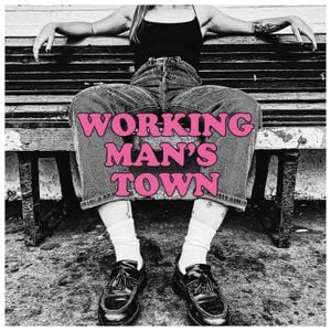 Working Man’s Town (Single)