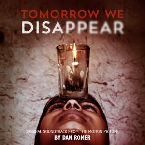 Tomorrow We Disappear: Original Motion Picture Soundtrack (OST)