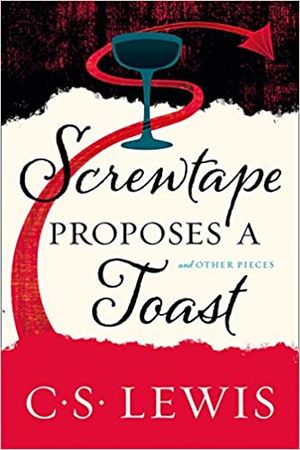 Screwtape Proposes a Toast