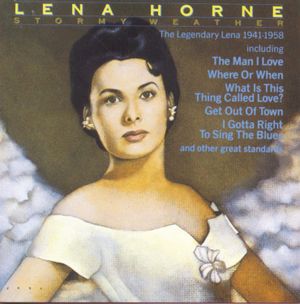 Stormy Weather (Legendary Lena 1941-58)