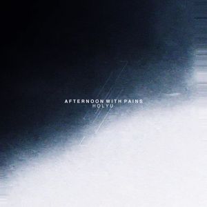 Afternoon with Pains (Single)