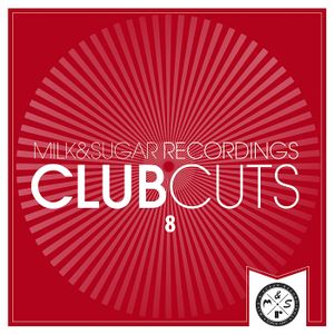 Milk & Sugar Club Cuts, Vol. 8