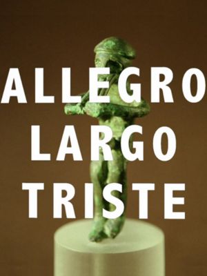 Allegro Largo Triste