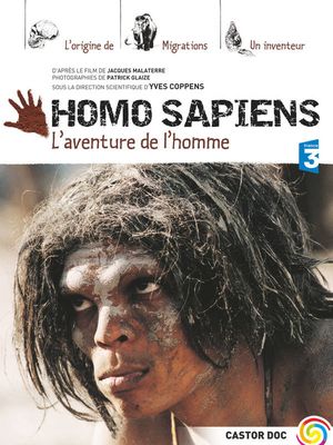 Homo sapiens - l'aventure de l'homme