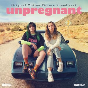 Unpregnant (Original Motion Picture Soundtrack) (OST)
