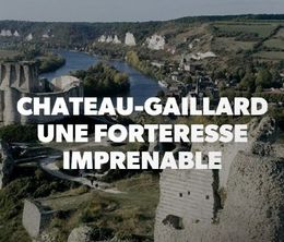 image-https://media.senscritique.com/media/000019602439/0/chateau_gaillard_une_forteresse_imprenable.jpg