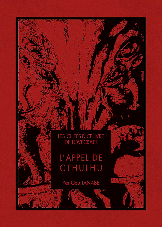 Les Chefs D'oeuvre De Lovecraft Gou Tanabe Les Chefs-d’œuvre de Lovecraft : L’Appel de Cthulhu - Gou Tanabe