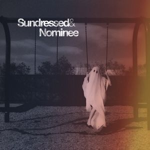 Sundressed & Nominee (EP)