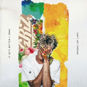 It Gets Better / Can't Get Enough (Single)