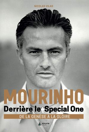 Mourinho : Derrière le Special One