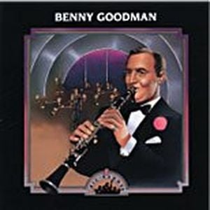 Big Bands: Benny Goodman