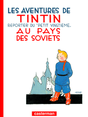Couverture Tintin au pays des Soviets - Les Aventures de Tintin, tome 1 Couverture Tintin au pays des Soviets - Les Aventures de Tintin, tome 1
