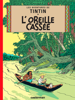 L'Oreille cassée - Les Aventures de Tintin, tome 6