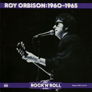 The Rock 'n' Roll Era: Roy Orbison: 1960-1965