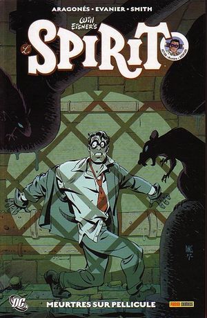 Meurtres sur pellicule - Le Spirit, tome 4