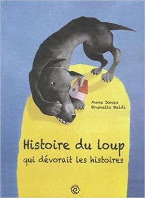 Histoire du loup qui dévorait les histoires