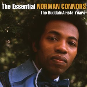 The Essential Norman Connors: The Buddah/Arista Years