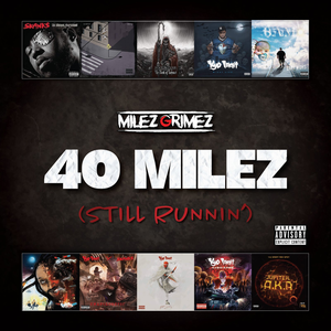 40 Milez (Still Runnin')