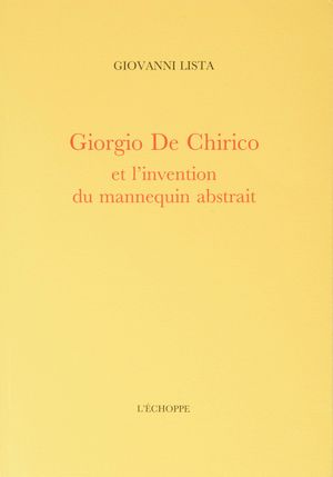 Giorgio de Chirico et l'invention du mannequin abstrait