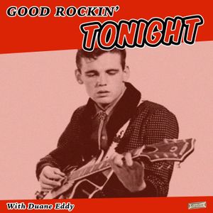 Good Rockin’ Tonight with Duane Eddy