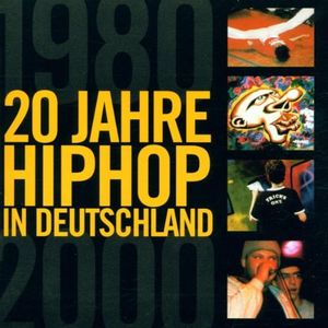 20 Jahre HipHop in Deutschland 1980-2000