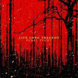 Life Long Tragedy / Final Fight (EP)
