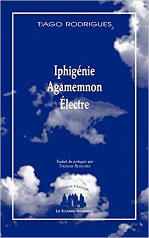 Iphigénie, Agamemnon, Électre