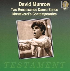 Two Renaissance Dance Bands / Monteverdi's Contemporaries