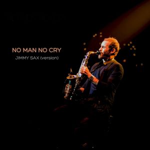 No Man No Cry (Jimmy Sax version) (Single)