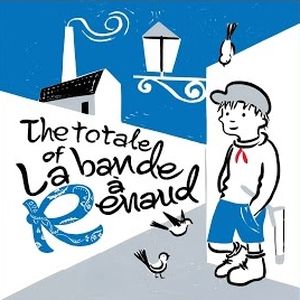 The Totale of La Bande à Renaud